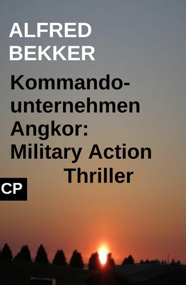 Kommandounternehmen Angkor: Military Action Thriller main product photo