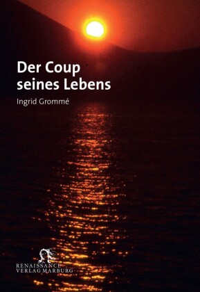 Der Coup seines Lebens