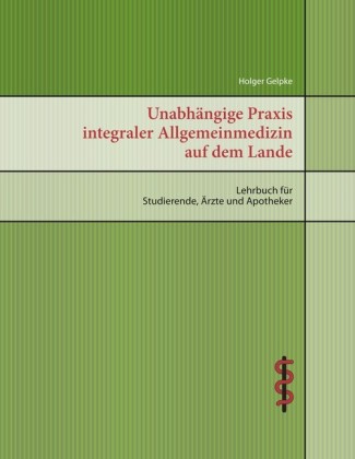 Unabhängige Praxis integraler Allgemeinmedizin auf dem Lande