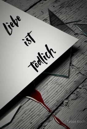 Liebe ist tödlich