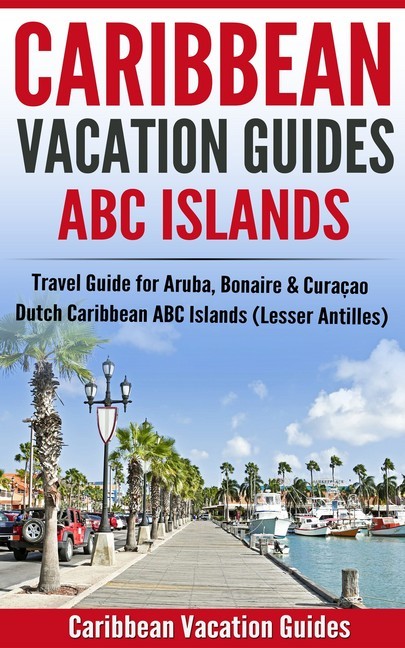 Caribbean Vacation Guides - ABC Islands main product photo