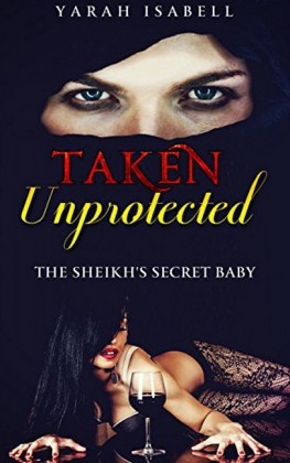 Taken Unprotected