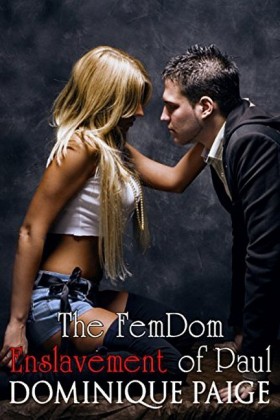 The FemDom Enslavement of Paul