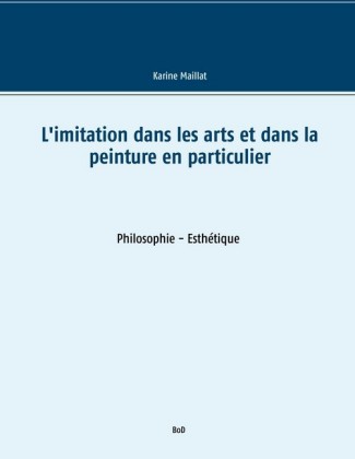 L&apos;imitation dans les arts et dans la peinture en particulier