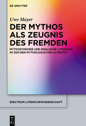 Der Mythos als Zeugnis des Fremden