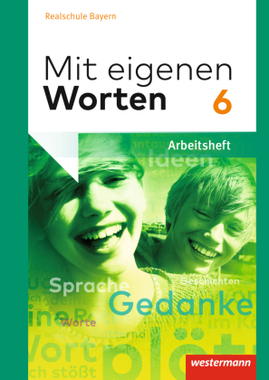 Mit eigenen Worten - Sprachbuch für bayerische Realschulen Ausgabe 2016