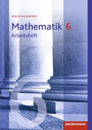 Mathematik - Ausgabe 2016 für Realschulen in Bayern