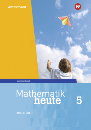 Mathematik heute - Ausgabe 2018 für Sachsen-Anhalt