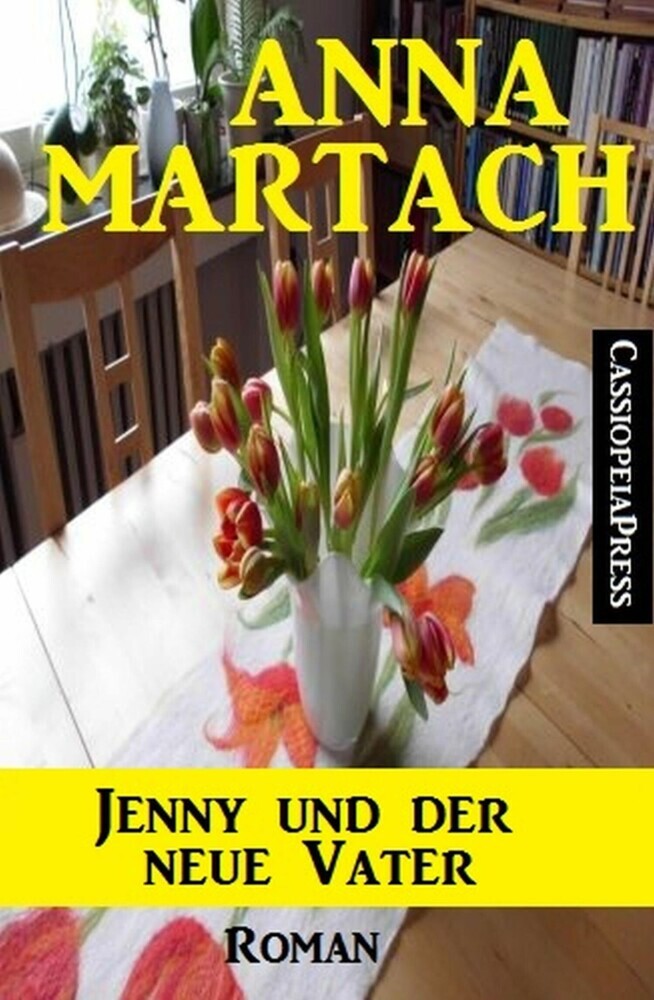 Anna Martach Roman - Jenny und der neue Vater main product photo