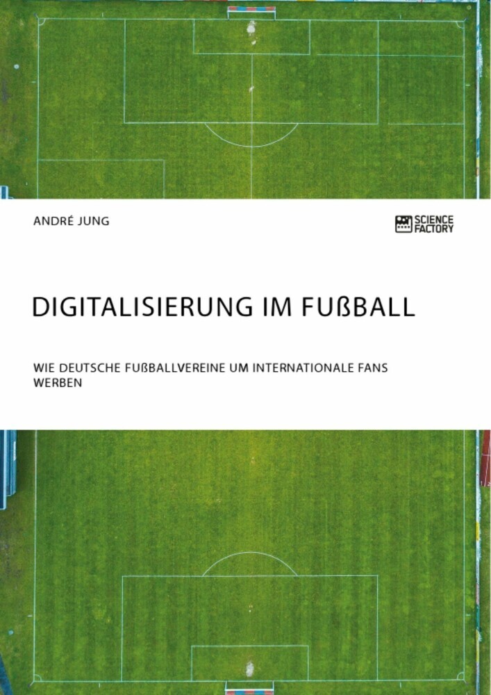 Digitalisierung im Fußball. Wie deutsche Fußballvereine um internationale Fans werben main product photo