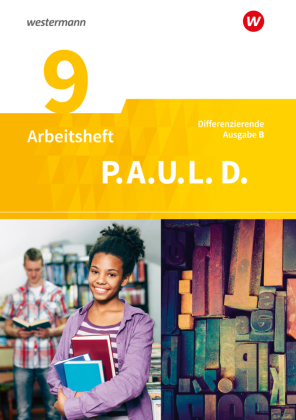 P.A.U.L. D. - Persönliches Arbeits- und Lesebuch Deutsch - Differenzierende Ausgabe für Realschulen und Gemeinschaftsschulen in Baden-Württemberg
