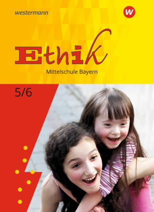 Ethik -  Ausgabe für Mittelschulen in Bayern