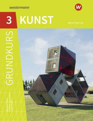 Grundkurs Kunst - Ausgabe 2016 für die Sekundarstufe II