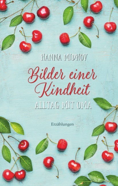 Bilder einer Kindheit - Alltag mit Oma main product photo