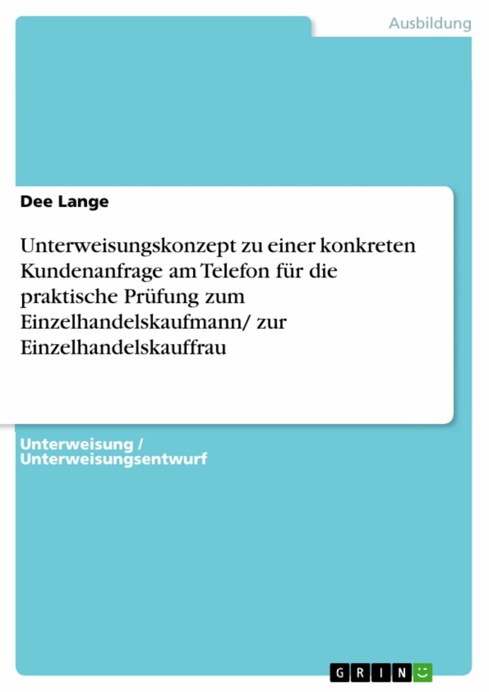 Unterweisungskonzept zu einer konkreten Kundenanfrage am Telefon für die praktische Prüfung zum Einzelhandelskaufmann/ zur Einzelhandelskauffrau main product photo