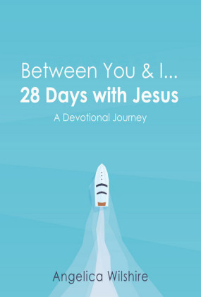Between You & I - 28 Days With Jesus