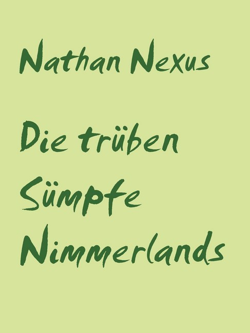 Die trüben Sümpfe Nimmerlands main product photo