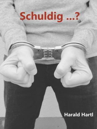 Schuldig ...?