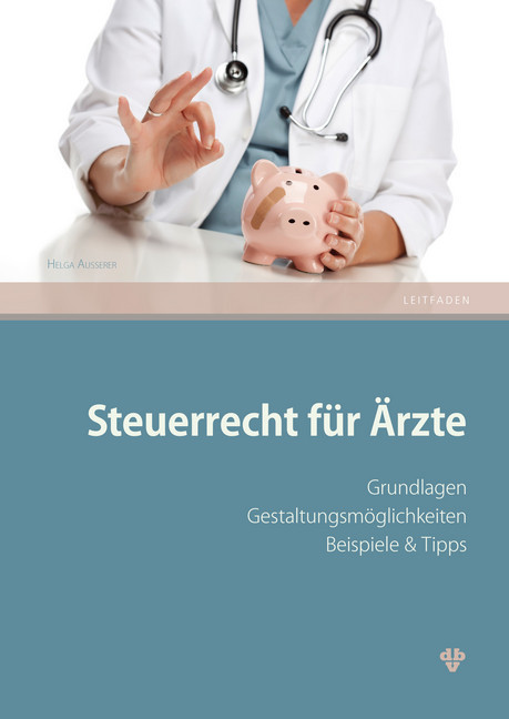Steuerrecht für Ärzte (Ausgabe Österreich) main product photo