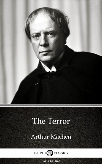 The Terror by Arthur Machen - Delphi Classics (Illustrated) main product photo