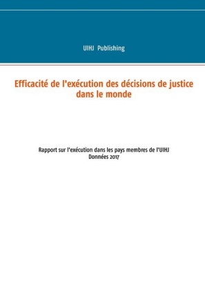 Efficacité de l&apos;exécution des décisions de justice dans le monde
