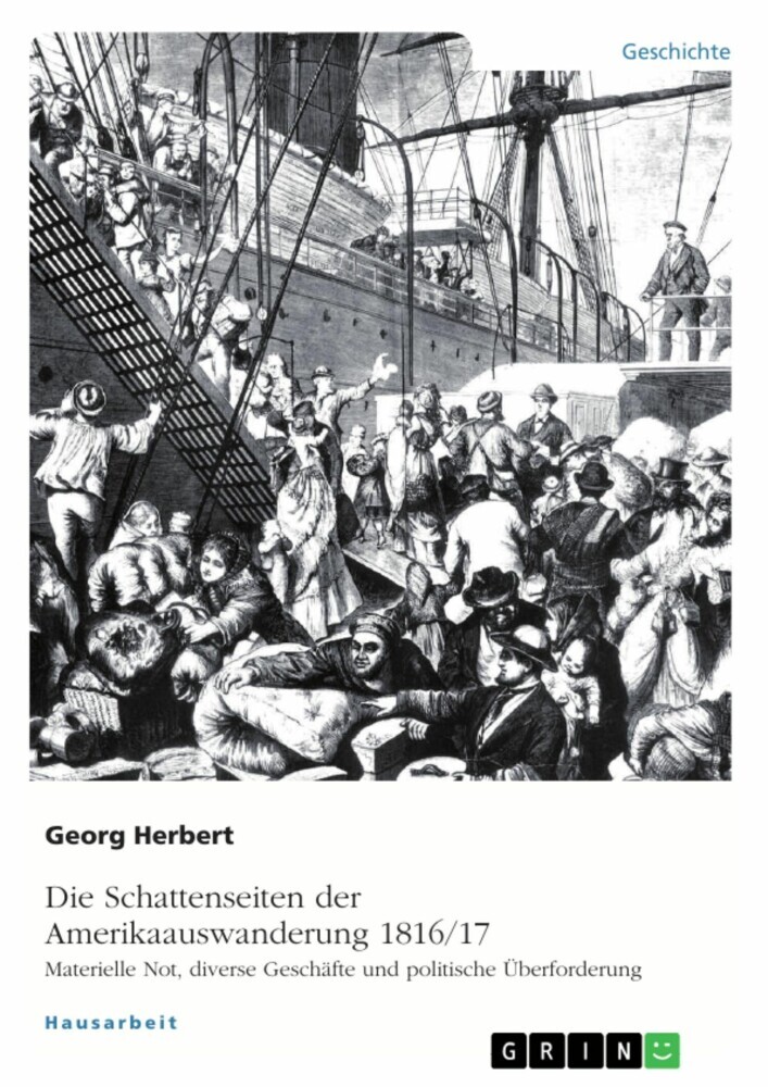 Die Schattenseiten der Amerikaauswanderung 1816/17. Materielle Not, diverse Geschäfte und politische Überforderung main product photo