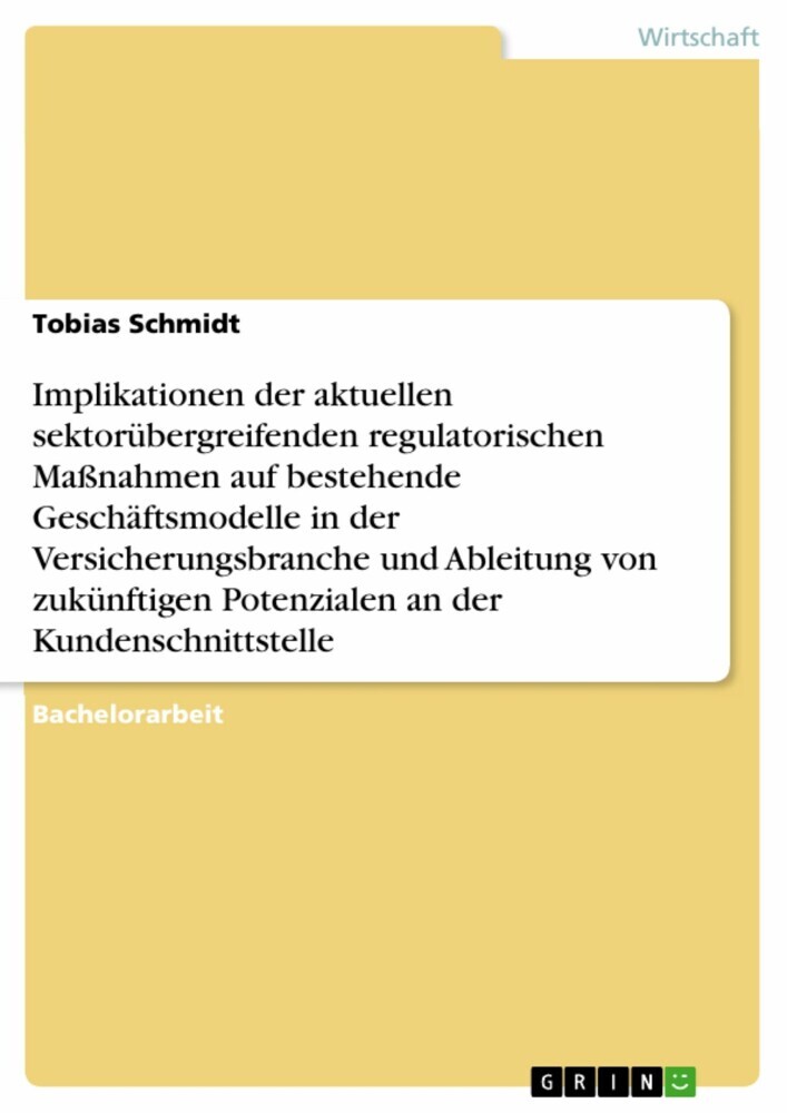 Implikationen der aktuellen sektorübergreifenden regulatorischen Maßnahmen auf bestehende Geschäftsmodelle in der Versicherungsbranche und Ableitung von zukünftigen Potenzialen an der Kundenschnittstelle main product photo