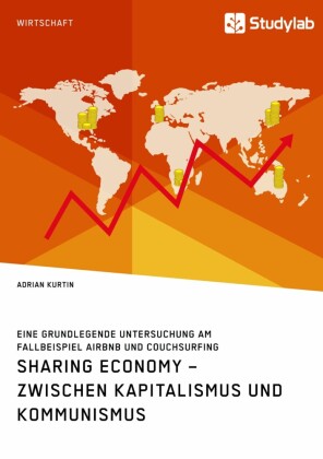 Sharing Economy - zwischen Kapitalismus und Kommunismus
