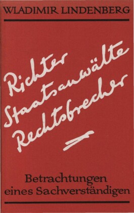 Richter, Staatsanwälte, Rechtsbrecher