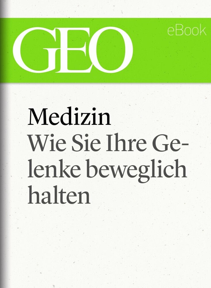 Medizin: Wie Sie Ihre Gelenke beweglich halten (GEO eBook Single) main product photo