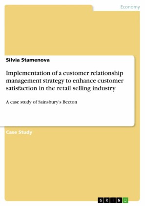 Implementation of a customer relationship management strategy to enhance customer satisfaction in the retail selling industry