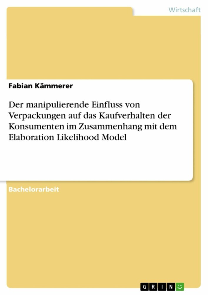 Der manipulierende Einfluss von Verpackungen auf das Kaufverhalten der Konsumenten im Zusammenhang mit dem Elaboration Likelihood Model main product photo