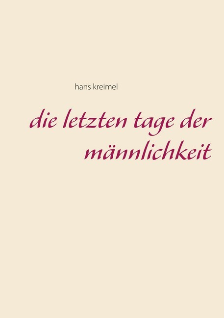 Die letzten Tage der Männlichkeit main product photo
