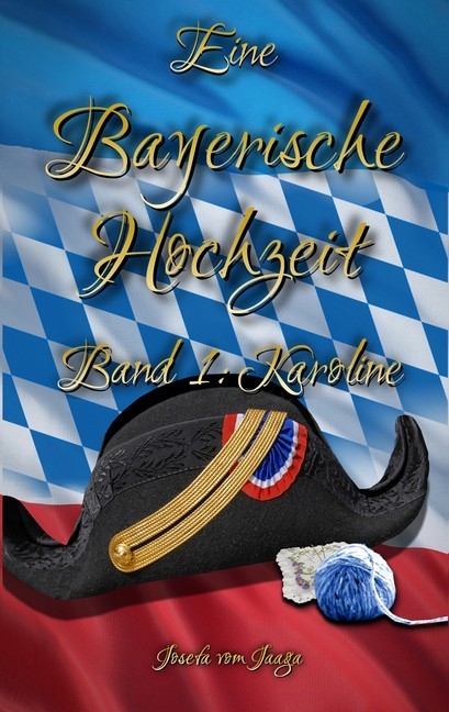 Eine Bayerische Hochzeit. Band 1: Karoline main product photo