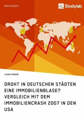 Droht in deutschen Städten eine Immobilienblase? Vergleich mit dem Immobiliencrash 2007 in den USA
