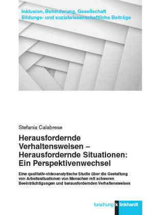 Herausfordernde Verhaltensweisen - Herausfordernde Situationen: Ein Perspektivenwechsel.
