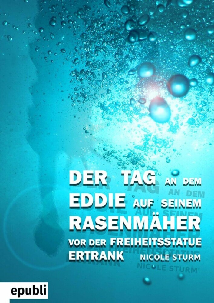 Der Tag an dem Eddie auf seinem Rasenmäher vor der Freiheitsstatue ertrank main product photo