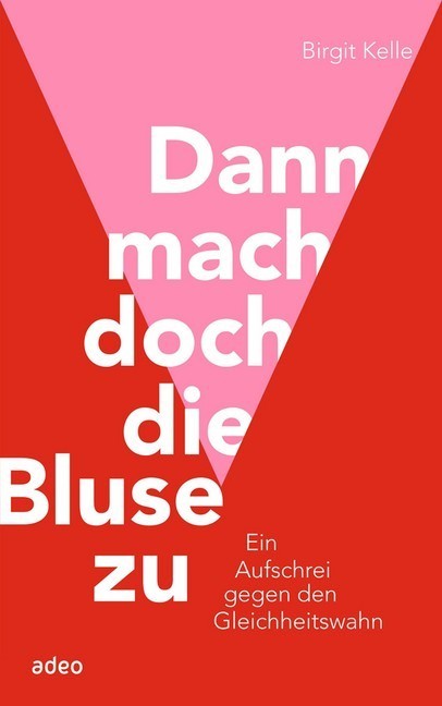 Dann mach doch die Bluse zu! main product photo