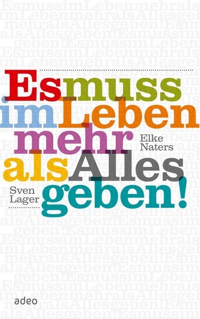 Es muss im Leben mehr als Alles geben! main product photo