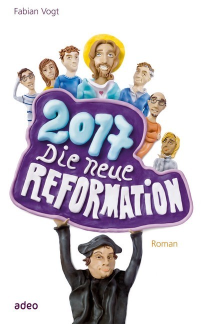 2017 - Die neue Reformation main product photo