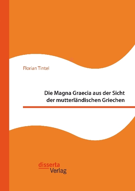Die Magna Graecia aus der Sicht der mutterländischen Griechen main product photo