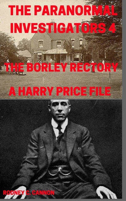 The Paranormal Investigators 4, The Borley Rectory, A Harry Price File main product photo