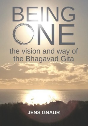 Being One: the vision and way of the Bhagavad Gita
