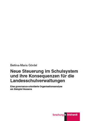 Neue Steuerung im Schulsystem und ihre Konsequenzen für die Landesschulverwaltungen