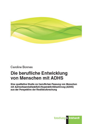 Die berufliche Entwicklung von Menschen mit ADHS