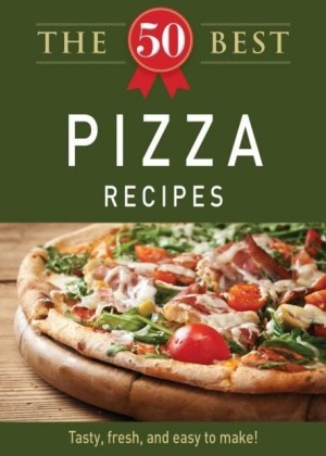 50 Best Pizza Recipes