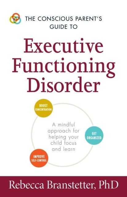Conscious Parent's Guide to Executive Functioning Disorder main product photo