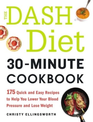 DASH Diet 30-Minute Cookbook