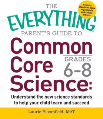 Everything Parent's Guide to Common Core Science Grades 6-8