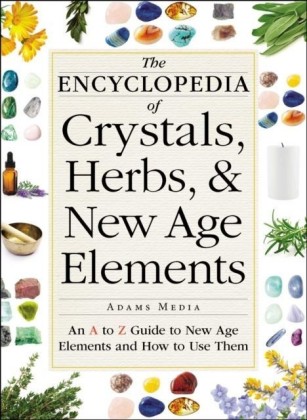 Encyclopedia of Crystals, Herbs, and New Age Elements